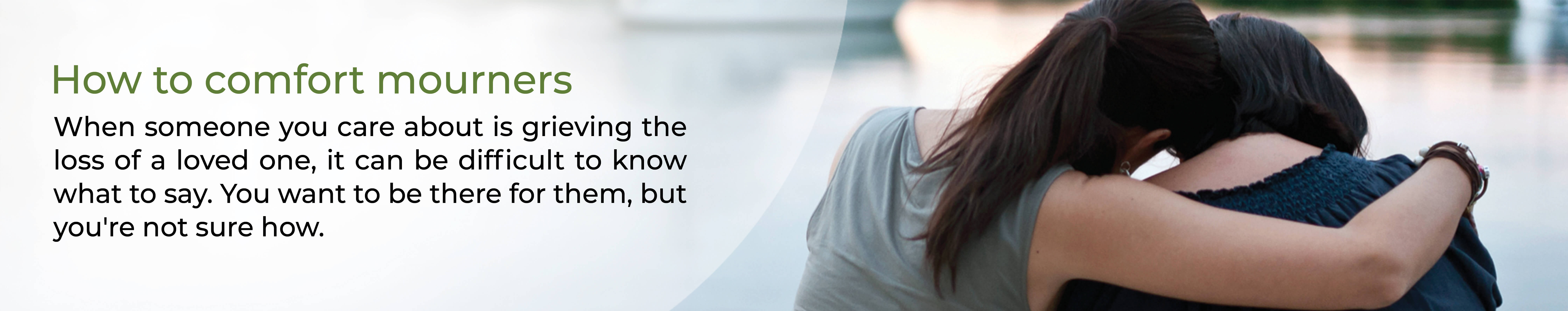 How to comfort mourners mobile