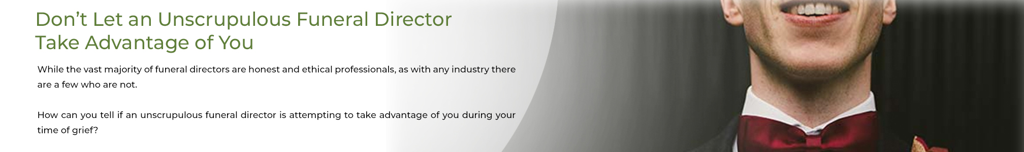 Don’t let an unscrupulous funeral director